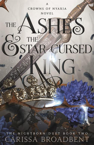 Crowns of Nyaxia #2 : The Ashes & the Star-Cursed King - Paperback