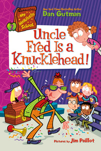 My Weirdtastic School #2: Uncle Fred Is A Knucklehead - Paperback