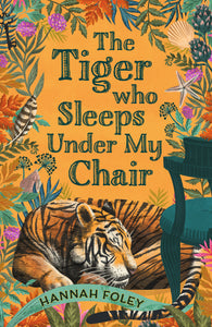 The Tiger Who Sleeps Under My Chair - Paperback