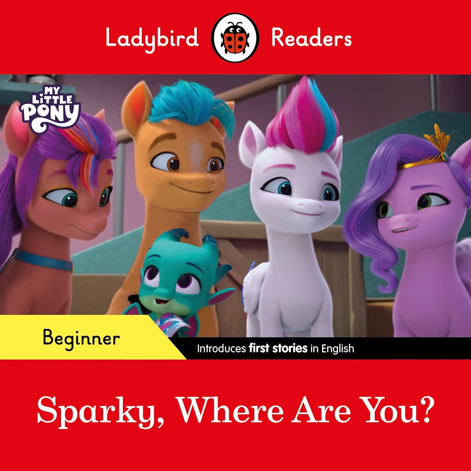 Ladybird Readers Beginner Level – My Little Pony – Sparky, Where are You? - Paperback