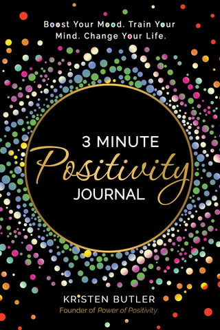 3 Minute Positivity Journal : Boost Your Mood. Train Your Mind. Change Your Life. - Paperback