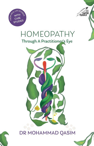 Homeopathy : Through A Practitioner's Eye - Paperback