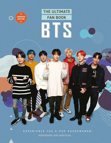 BTS - The Ultimate Fan Book: Experience The K-Pop Phenomenon! - Hardback