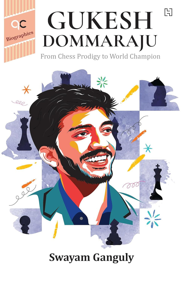Gukesh dommaraju from chess prodigy to world champion paperback