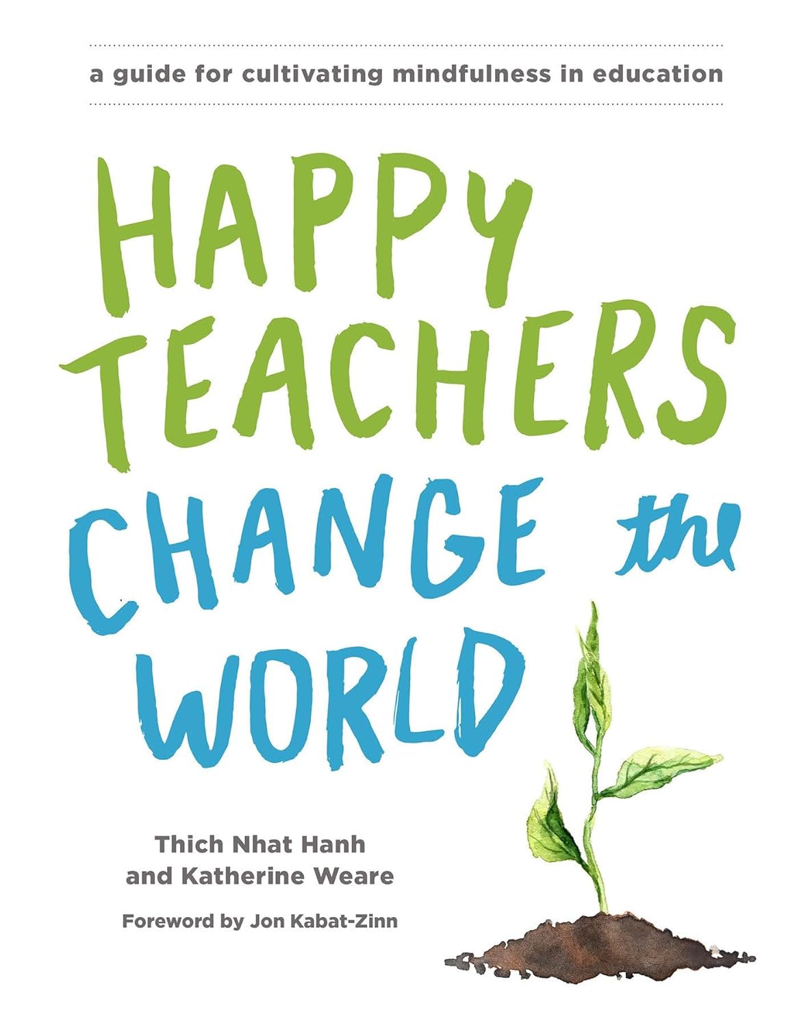 Happy Teachers Change the World - Paperback
