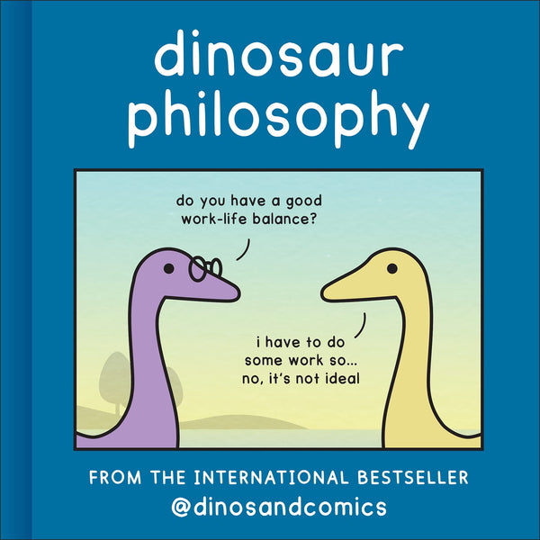 Dinosaur Philosophy - Hardback