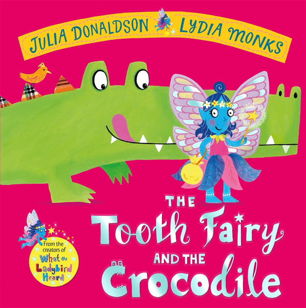 The Tooth Fairy And The Crocodile - Hardback