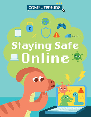 Computer Kids : Staying Safe Online - Paperback