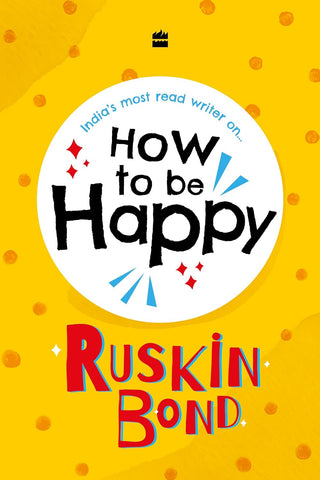 How To Be Happy - Hardback