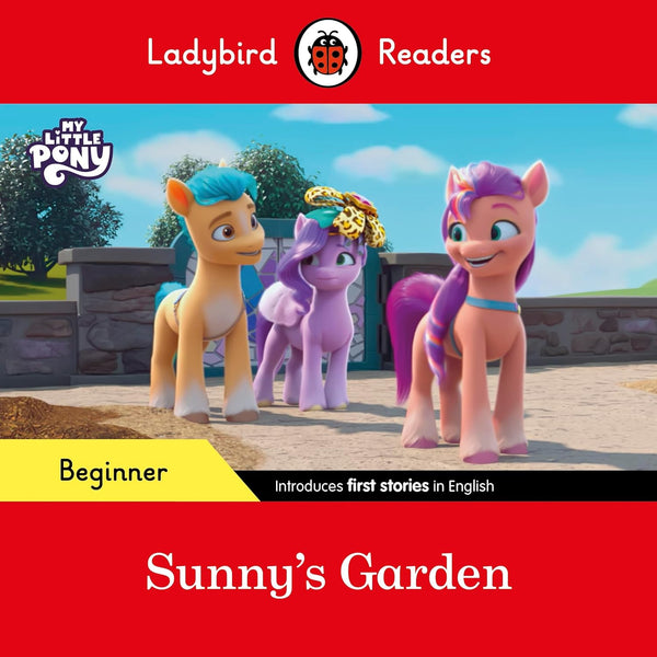 Ladybird Readers Beginner Level – My Little Pony – Sunny's Garden - Paperback