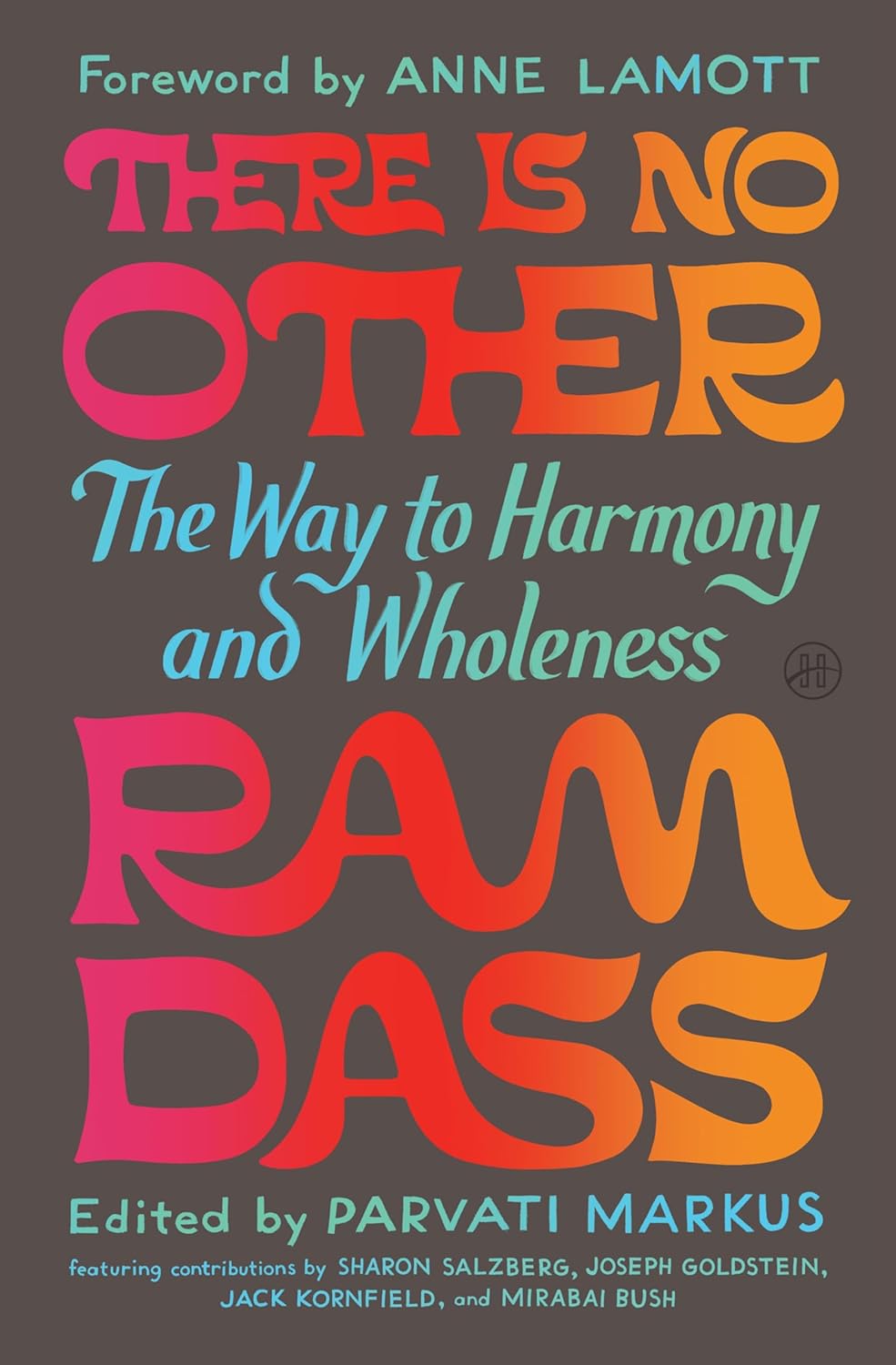 There is No Other : The Way to Harmony and Wholeness - Paperback