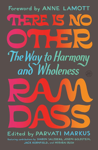 There is No Other : The Way to Harmony and Wholeness - Paperback