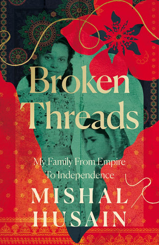 Broken Threads : My Family From Empire To Independence - Paperback