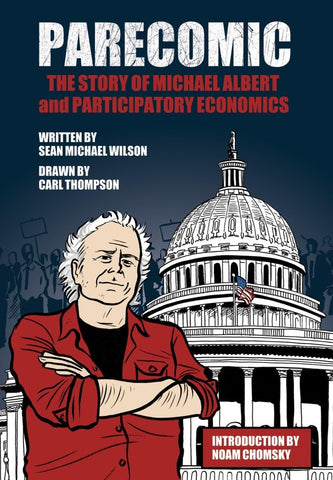 Parecomic : Michael Albert And The Story Of Participatory Economics - Paperback