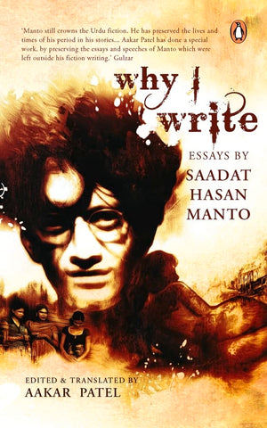 Why I Write : Essays by Saadat Hasan Manto - Paperback