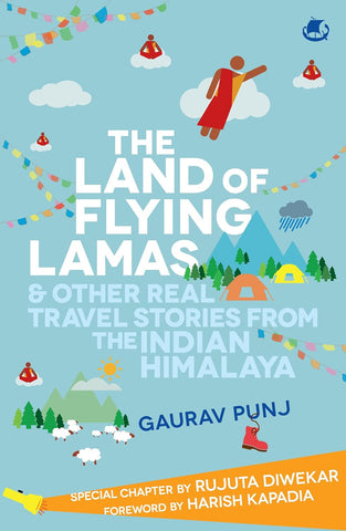 The Land of Flying Lamas & Other Real Travel Stories From the Indian Himalaya - Paperback