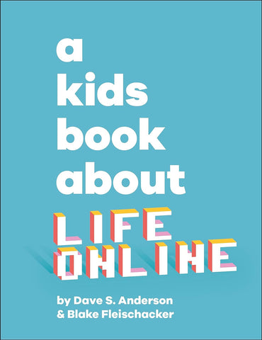 A Kids Book About Life Online - Hardback
