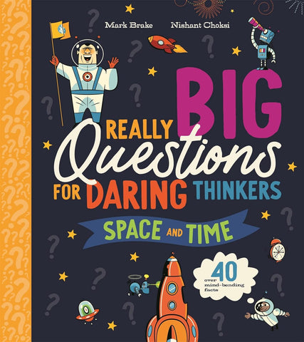 Really Big Questions For Daring Thinkers: Space and Time - Hardback