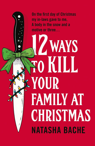 12 Ways to Kill Your Family at Christmas - Paperback