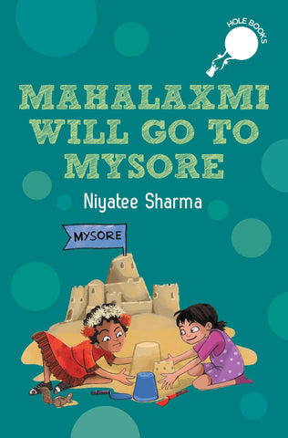Hole Books: Mahalaxmi Will Go To Mysore - Paperback