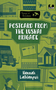 Songs of Freedom: Postcard from the Lushai Brigade - Paperback