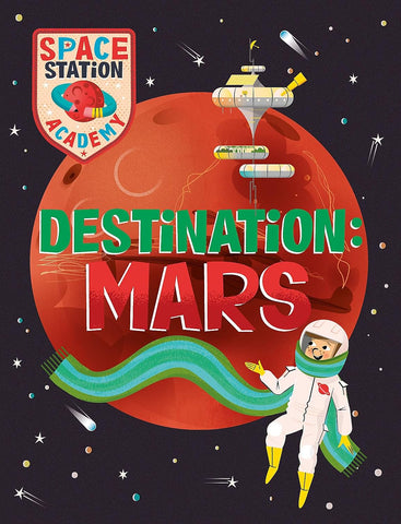 Space Station Academy : Destination Mars - Paperback