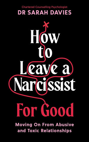 How to Leave a Narcissist ... For Good - Paperback
