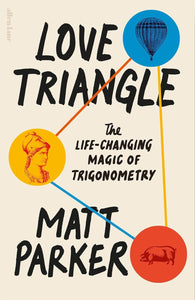 Love Triangle : The Life-changing Magic of Trigonometry - Paperback