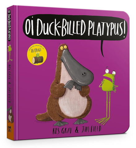 Oi Duck-Billed Platypus! - Board book