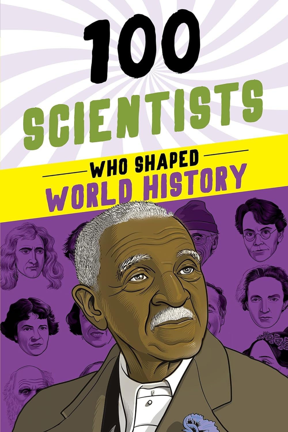 100 Scientists Who Shaped World History - Paperback