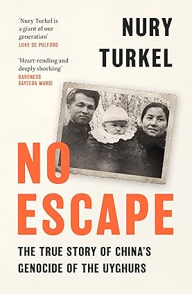 No Escape: The True Story of China’s Genocide of the Uyghurs - Paperback