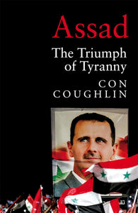 Assad: The Triumph of Tyranny - Paperback