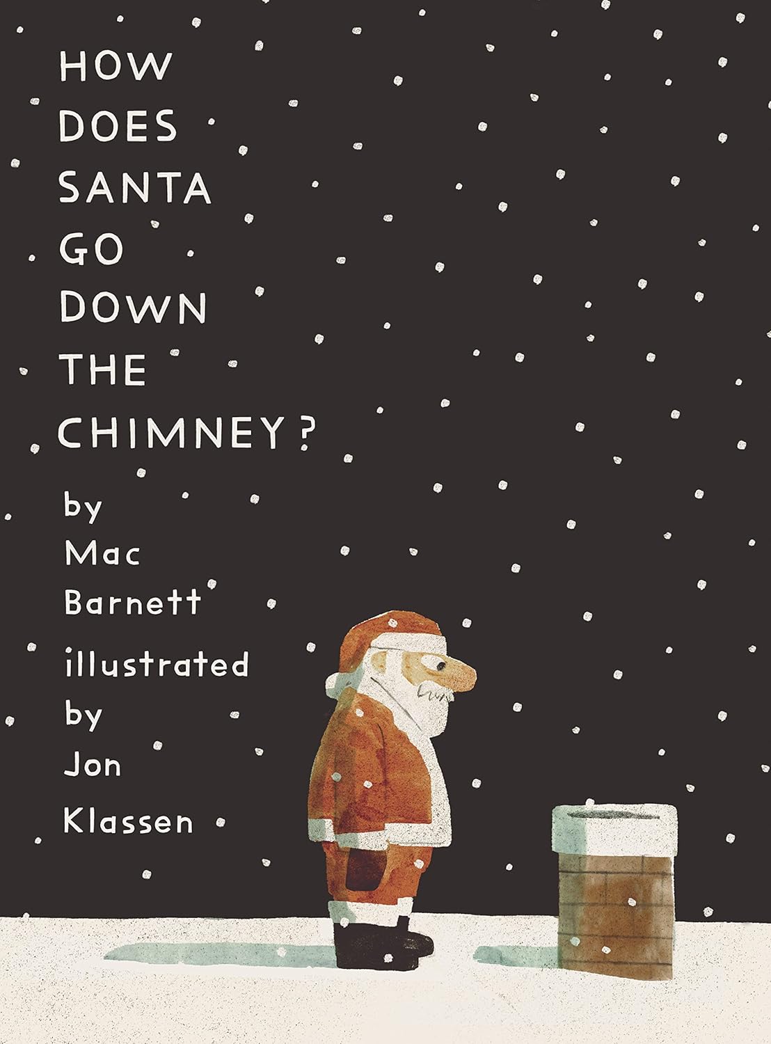 How Does Santa Go Down The Chimney? - Hardback