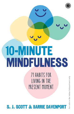 10-Minute Mindfulness: 71 Habits for Living in the Present Moment - Paperback