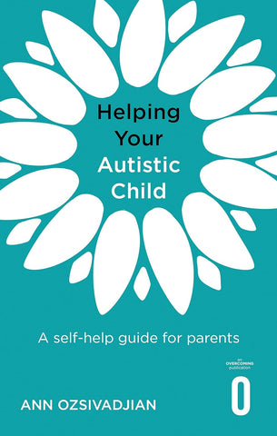 Helping Your Autistic Child: A Self-Help Guide For Parents - Paperback