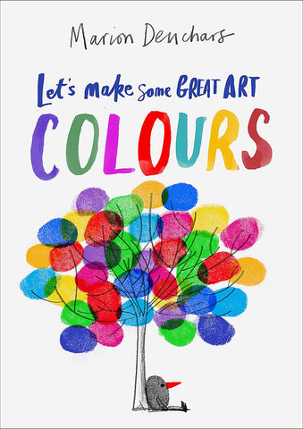 Let's Make Some Great Art : Colours - Paperback