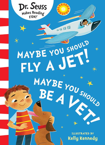 Maybe You Should Fly A Jet! Maybe You Should Be A Vet! - Paperback