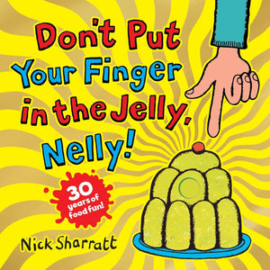 Don't Put Your Finger in the Jelly, Nelly - Paperback