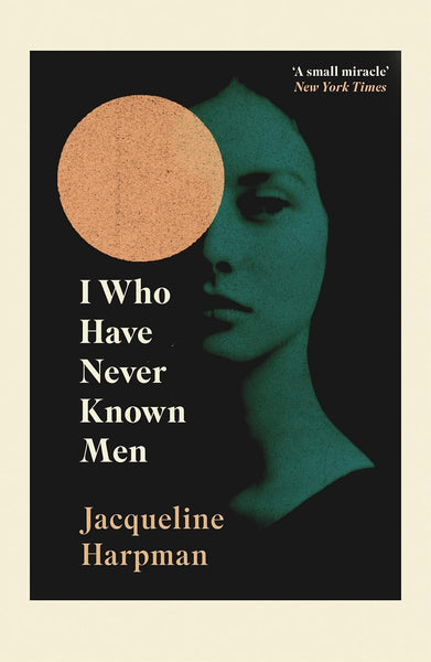 I Who Have Never Known Men - Paperback