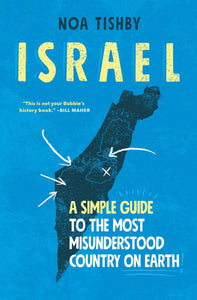 Israel : A Simple Guide to the Most Misunderstood Country on Earth - Paperback