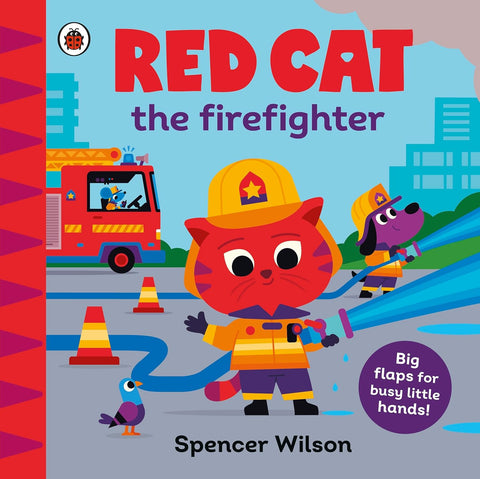 Red Cat the Firefighter : With chunky lift-the-flaps - Board book