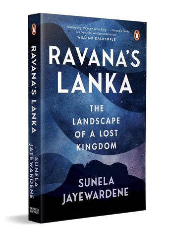 Ravana’s Lanka : The Landscape of a Lost Kingdom - Paperback