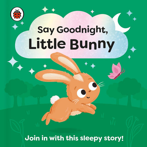Say Goodnight, Little Bunny - Board book