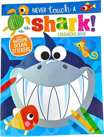 Never Touch A Shark! Colouring Book - Paperback