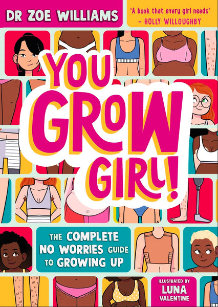 You Grow Girl!: The Complete No Worries Guide To Growing Up - Paperback