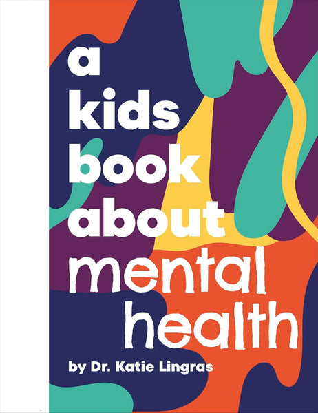 A Kids Book About Mental Health - Hardback