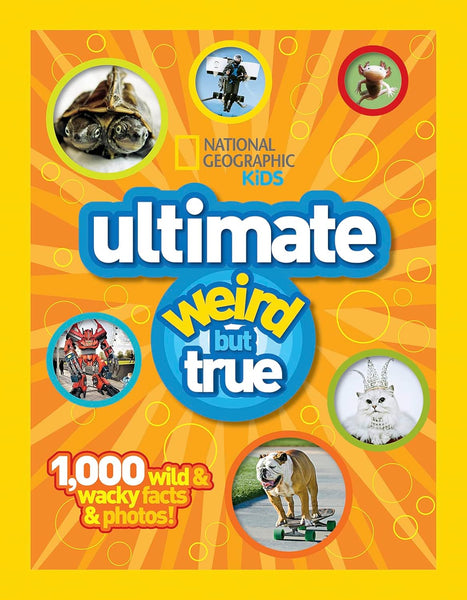 National Geographic Kids : Ultimate Weird but True! - Hardback