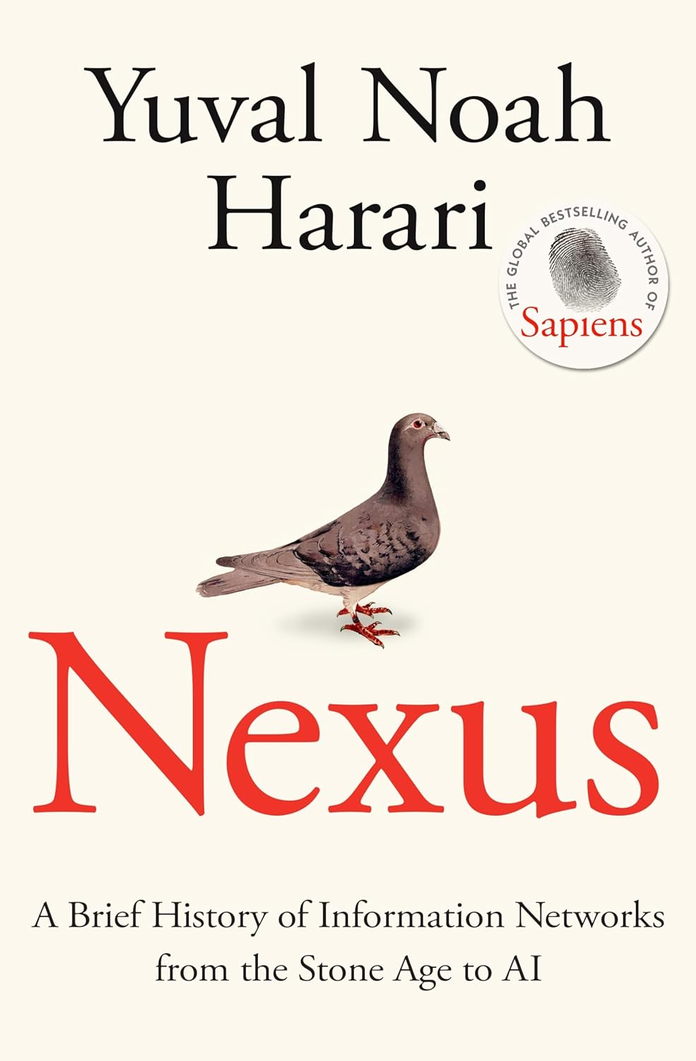 Nexus : A Brief History of Information Networks from the Stone Age to AI - Hardback