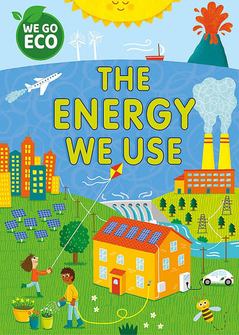 We Go Eco: The Energy We Use - Hardback