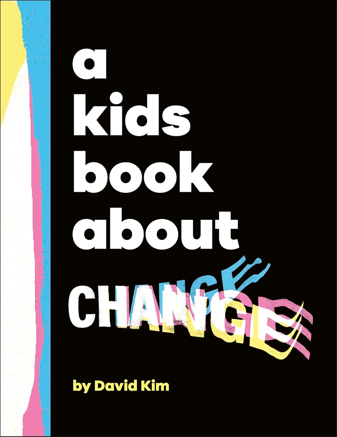 A Kids Book About Change - Hardback